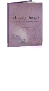 Elevating Thought, Affirmations For Pregnancy & Birth